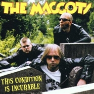Maggots - This Condition Is Uncurable (CD)